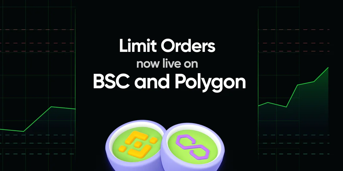 Limit orders on BSC and Polygon
